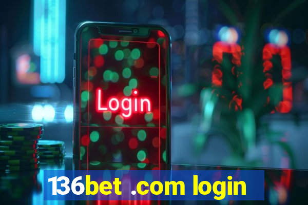 136bet .com login